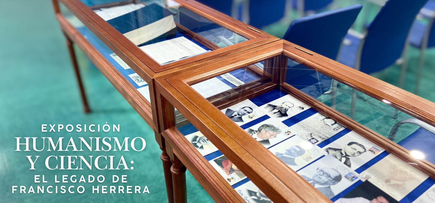 Exposición Humanismo y Ciencia: el legado de Francisco Herrera Rodríguez