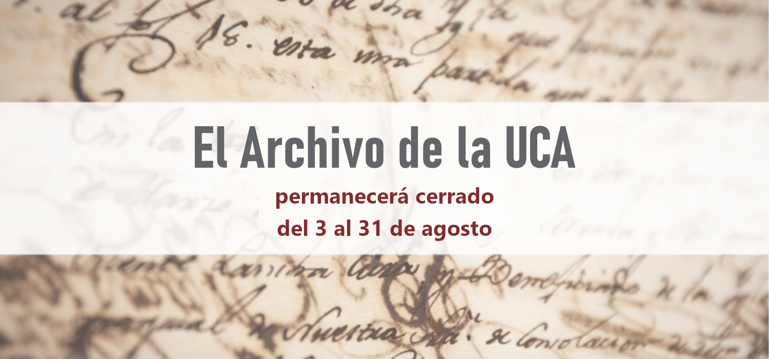 El Archivo de la UCA permanecerá cerrado del 3 al 31 de agosto